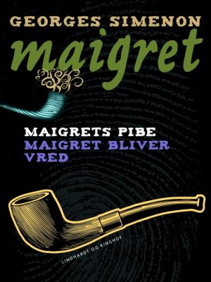 Maigrets pibe / Maigret bliver vred (Bog)