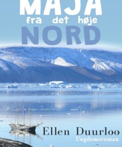 Maja fra det høje nord (E-bog)