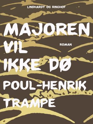 Majoren Vil Ikke Dø - Poul-henrik Trampe - Bog