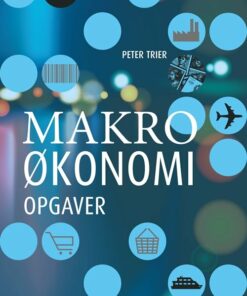 Makroøkonomi - Opgaver - Peter Trier - Bog