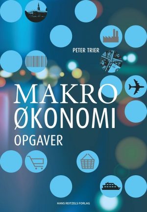 Makroøkonomi - Opgaver - Peter Trier - Bog