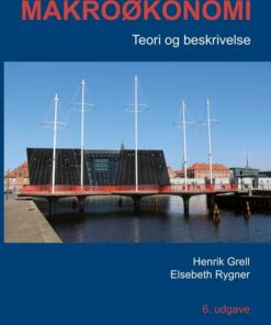 Makroøkonomi - Teori Og Beskrivelse - Elsebeth Rygner - Bog