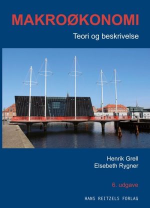 Makroøkonomi - Teori Og Beskrivelse - Elsebeth Rygner - Bog