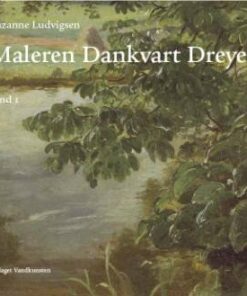 Maleren Dankvart Dreyer - Bind 1-2 - Suzanne Ludvigsen - Bog