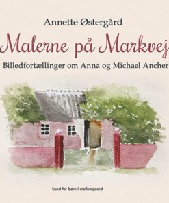 Malerne På Markvej - Annette østergård - Bog
