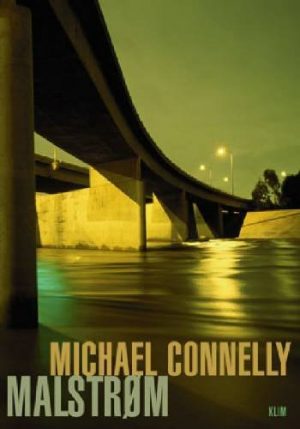 Malstrøm - Michael Connelly - Bog