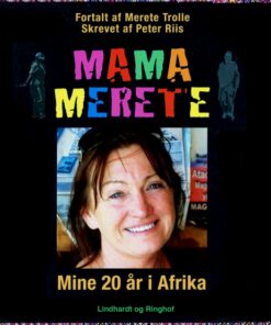 Mama Merete : Mine 20 år i Afrika (E-bog)