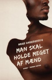 Man Skal Holde Meget Af Mænd - Marie Darrieussecq - Bog