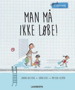Man må ikke løbe!