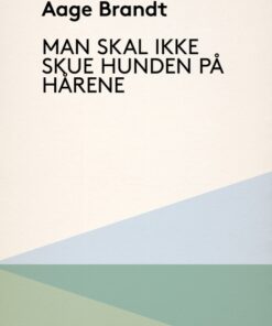 Man skal ikke skue hunden på hårene (E-bog)