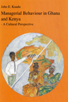 Managerial behaviour in Ghana and Kenya : a cultural perspective (E-bog)