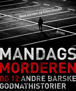 Mandagsmorderen og 12 andre barske godnathistorier for voksne (E-bog)