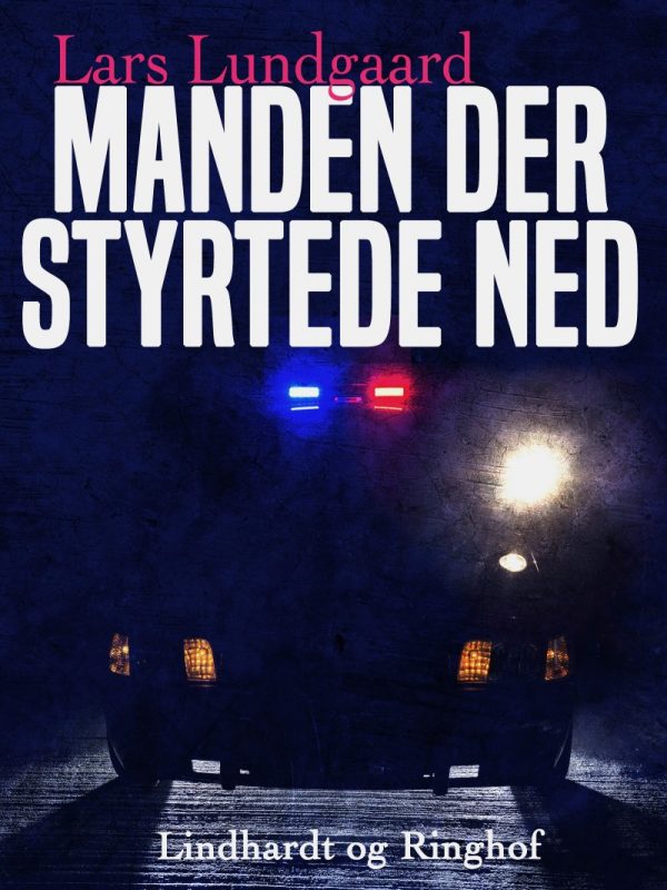 Manden Der Styrtede Ned - Lars Lundgaard - Bog