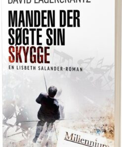 Manden Der Søgte Sin Skygge - Millennium 5 - David Lagercrantz - Bog