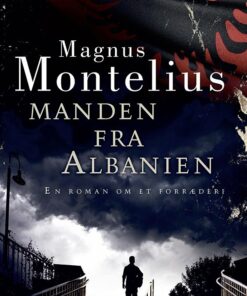 Manden Fra Albanien - Magnus Montelius - Bog