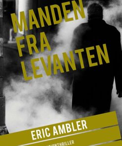 Manden Fra Levanten - Eric Ambler - Bog