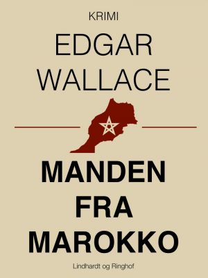 Manden Fra Marokko - Edgar Wallace - Bog