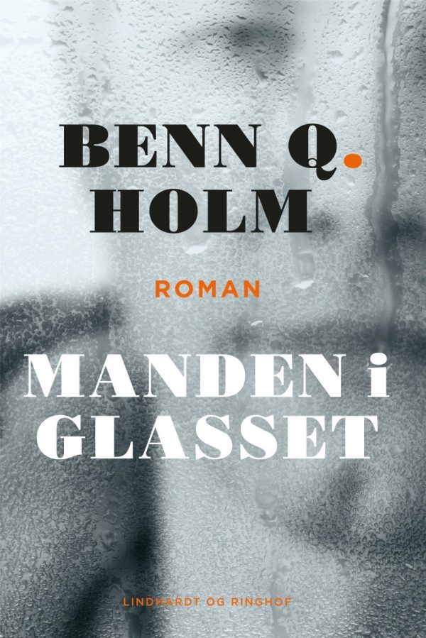 Manden I Glasset - Benn Q. Holm - Bog