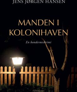 Manden I Kolonihaven - Jens Jørgen Hansen - Bog