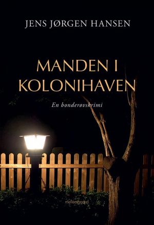 Manden I Kolonihaven - Jens Jørgen Hansen - Bog