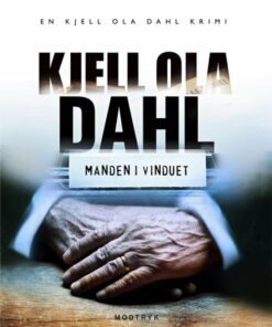 Manden I Vinduet - Kjell Ola Dahl - Bog