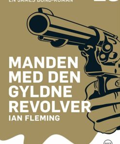 Manden Med Den Gyldne Revolver - Ian Fleming - Bog