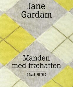 Manden Med Træhatten - Jane Gardam - Bog