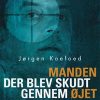 Manden der blev skudt gennem øjet (E-bog)