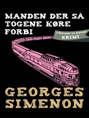 Manden der så togene køre forbi (E-bog)