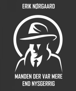 Manden der var mere end nysgerrig (E-bog)