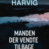 Manden der vendte tilbage (E-bog)