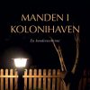 Manden i kolonihaven (E-bog)