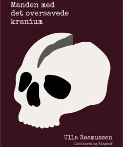 Manden med det oversavede kranium (E-bog)