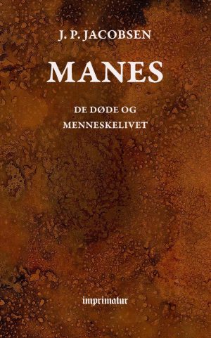 Manes - De Døde Og Menneskelivet - J. P. Jacobsen - Bog