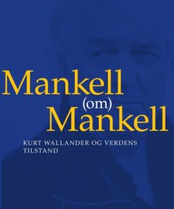 Mankell (om) Mankell - Kirsten Jacobsen - Bog
