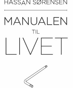 Manualen Til Livet - Hassan Sørensen - Bog