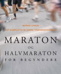 Maraton Og Halvmaraton For Begyndere - Marnie Caron - Bog