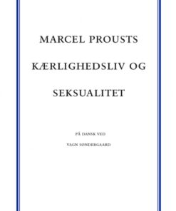 Marcel Prousts kærlighedsliv og seksualitet (Bog)