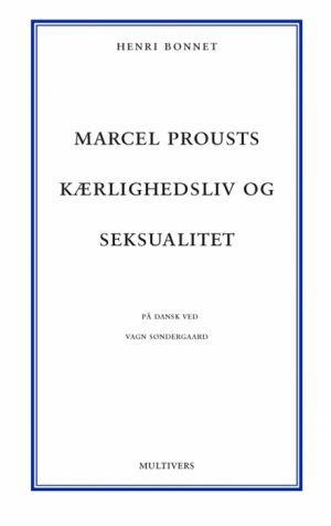 Marcel Prousts kærlighedsliv og seksualitet (Bog)