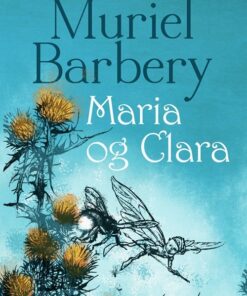 Maria Og Clara - Muriel Barbery - Bog