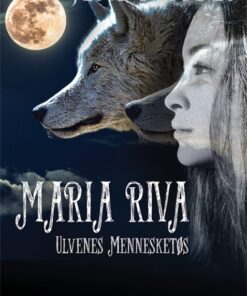 Maria Riva - Ulvenes Mennesketøs (E-bog)