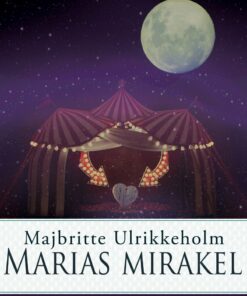 Marias Mirakel - Majbritte Ulrikkeholm - Bog
