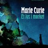 Marie Curie - Et lys i mørket (Bog)