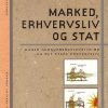 Marked, Erhvervsliv Og Stat - Niels Nørgaard Kristensen - Bog