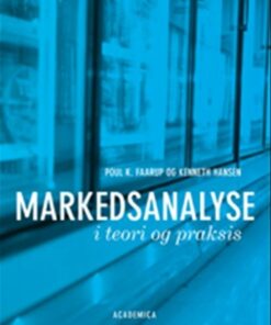 Markedsanalyse I Teori Og Praksis - Kenneth Hansen - Bog