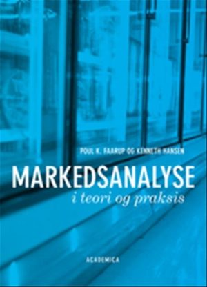 Markedsanalyse I Teori Og Praksis - Kenneth Hansen - Bog