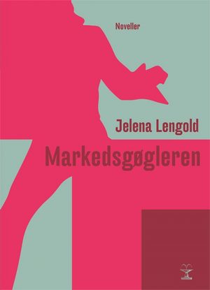 Markedsgøgleren - Jelena Lengold - Bog