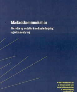 Markedskommunikation Metoder Og Modeller I Mediaplanlægning Og Reklamestyring - Grønholdt - Bog