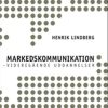 Markedskommunikation - Videregående Uddannelser - Henrik Lindberg - Bog