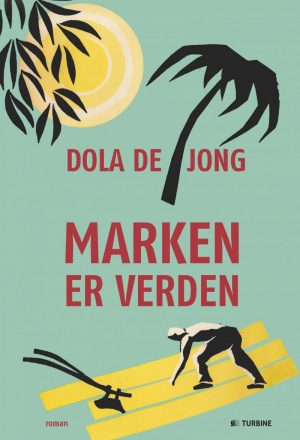 Marken Er Verden - Dola De Jong - Bog